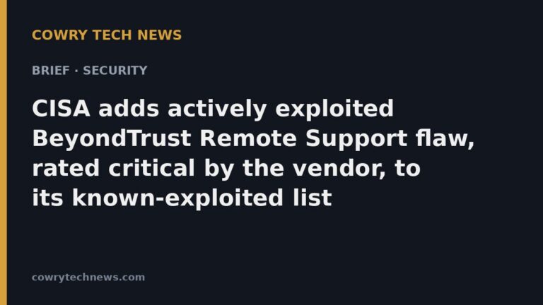 Cowry Tech News text card: Brief · Security: CISA adds actively exploited BeyondTrust Remote Support flaw, rated critical by the vendor, to its known-exploited list