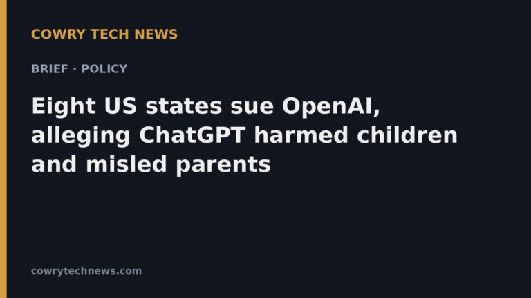 Cowry Tech News text card: Brief · Policy: Eight US states sue OpenAI, alleging ChatGPT harmed children and misled parents